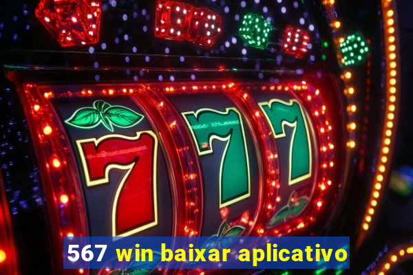 567 win baixar aplicativo